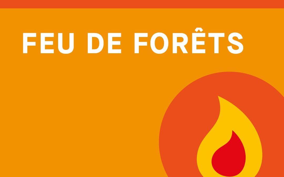 VIGILANCE ORANGE/SÉVÈRE FEUX D’ESPACES NATUREL FEUX DE FORÊTS